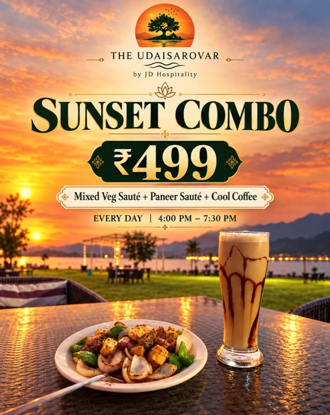 Sunset Combo ₹499 — every day 4:00 to 7:30 PM